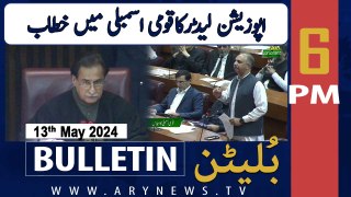 ARY News 6 PM Bulletin 13th May 2024 | Omar Ayub Ki Assembly Mein Dabang Speech