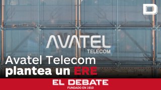 Avatel Telecom plantea un ERE para 849 empleados, el 45 % de su plantilla, tras una catarata de adquisiciones