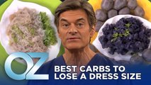 Best Carbs to Drop a Dress Size | Oz Weight Loss