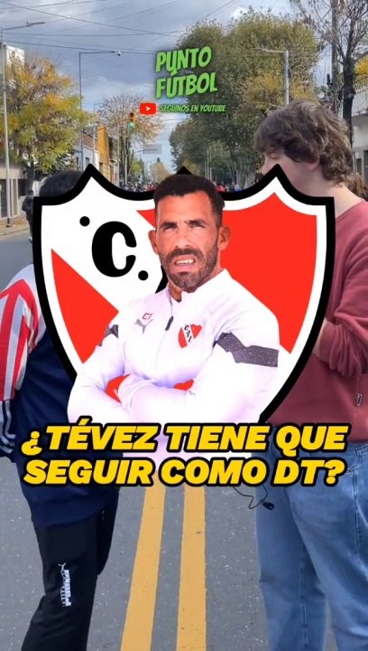 ¿Tévez tiene que seguir como DT de Independiente?