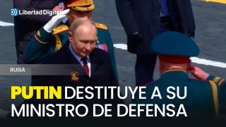 Putin decide destituir a su ministro de Defensa