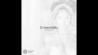 On the Way: D-Mentality - We Got It