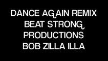 Dance Again REMIX Beat Strong Productions