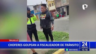 Trujillo: Conductores golpean brutalmente a agente de fiscalización