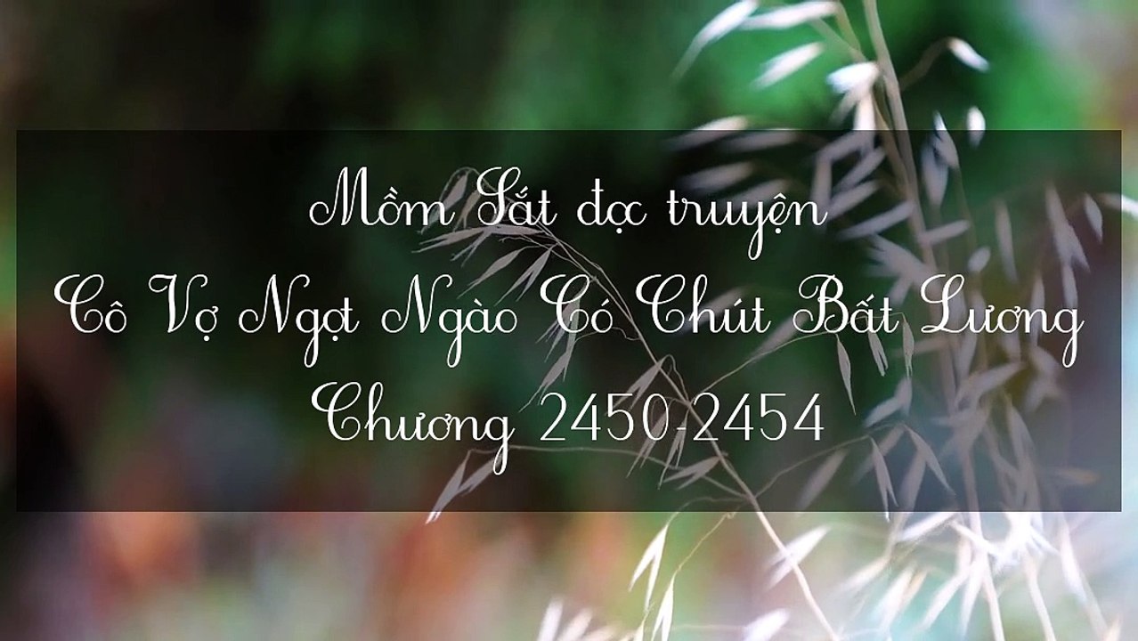 Chương 2450-2454 Cô Vợ Ngọt Ngào Có Chút Bất Lương
