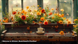 Relaxing Piano Music： Beautiful Music for Stress Relief ｜ ♫ Music For Working, Relaxing & Studying
