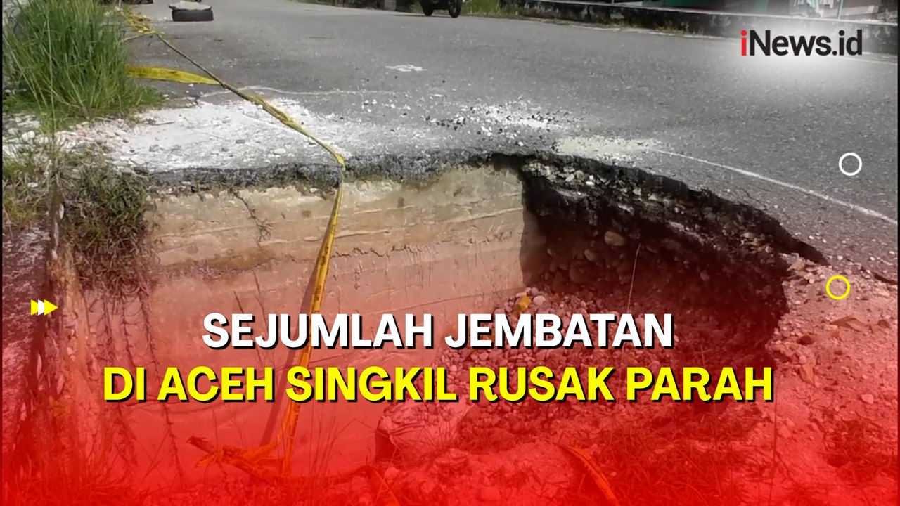 Hati-Hati! Sejumlah Jembatan di Kabupaten Aceh Singkil Rusak Parah Pasca Banjir
