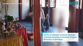 CCTV footage of alleged criminal damage at Golden Dragon Museum, Bendigo