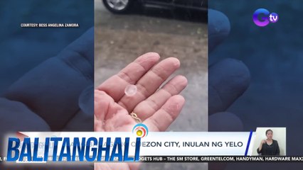 Bumuhos ng yelo sa Quezon City | BT