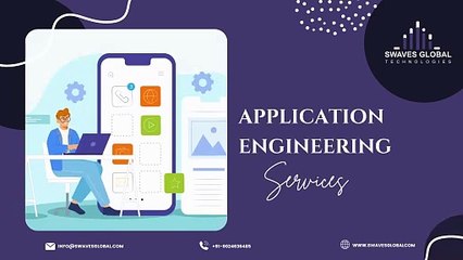 Application Engineering Services Provided By Swaves Global