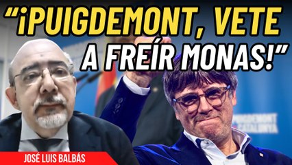 Balbás hunde al prófugo Puigdemont: “¡Tu cuento ha terminado, no pintas nada!”