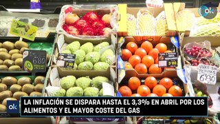La inflación se dispara hasta el 3,3% en abril por los alimentos y el mayor coste del gas
