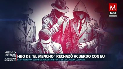 Rubén Oseguera González, hijo del líder del CJNG, rechaza negociar con la justicia estadounidense