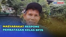 Tanggapan Warga Jakarta soal Pembatasan Kelas BPJS