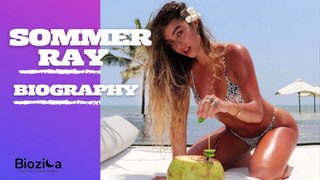 Sommer Ray Biography | sommer ray age | sommer ray net worth | sommer ray height | Biozica