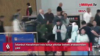 Yer: İstanbul Havalimanı! 73 kilo külçe altın bebek arabasından çıktı