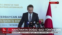 Bayraktar: Bu kış Nahçıvan'ın doğal gazı Türkiye üzerinden teslim edilecek