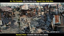 Ác Thú Godzilla - Nỗi Ám Ảnh Của Người Dân Nhật Bản - Review Phim Godzilla Minus One 2023