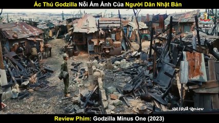 Ác Thú Godzilla - Nỗi Ám Ảnh Của Người Dân Nhật Bản - Review Phim Godzilla Minus One 2023