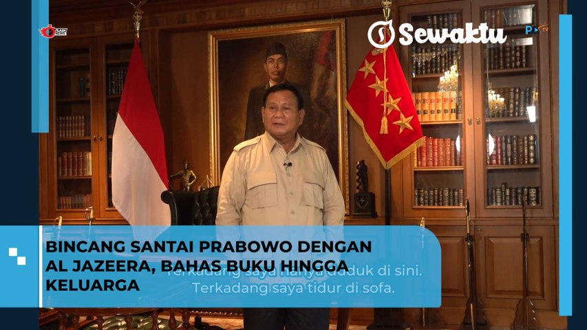 Perbincangan Antara Prabowo Subianto dan Media Al Jazeera, Mulai Dari Kehidupan Pribadi Hingga Buku