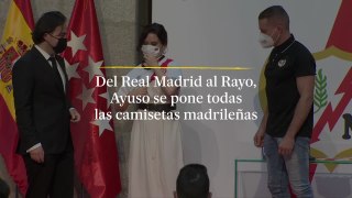 Del Real Madrid al Rayo Vallecano, Ayuso se pone todas las camisetas madrileñas