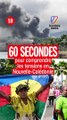 60 secondes pour comprendre les tensions en Nouvelle-Calédonie
