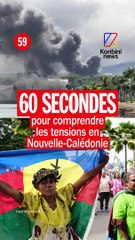 60 secondes pour comprendre les tensions en Nouvelle-Calédonie