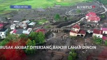 Pantauan Udara Sejumlah Rumah dan Kendaraan Rusak Imbas Banjir Lahar Dingin di Sumbar