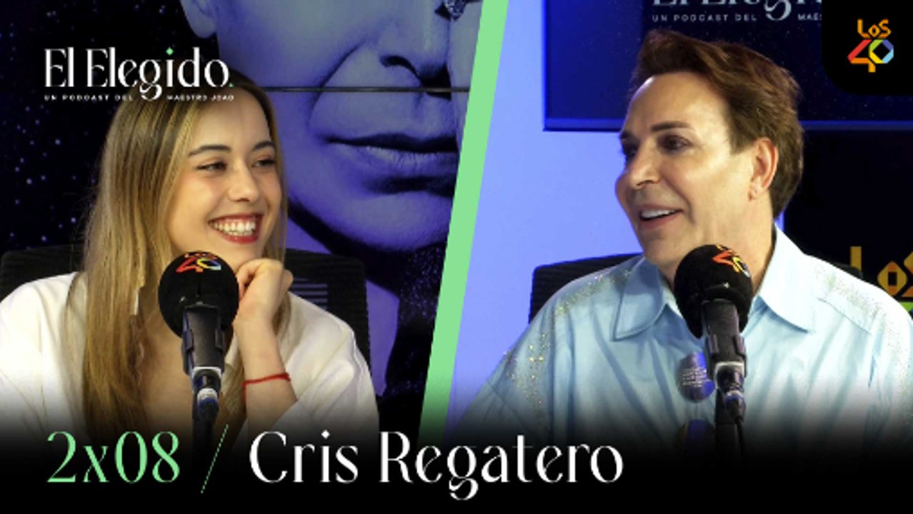 El Elegido 2x08: CRIS REGATERO, el futuro del triunfo y qué hay tras las estrellas | LOS40 Podcast