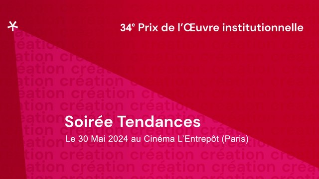 Soirée Tendances 2024 : la sélection pour le Prix de L’Œuvre institutionnelle 2024