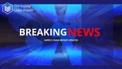 The Supply Chain Report News Roundup - 14th May 2024