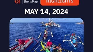Today’s headlines: Trillanes, Chinese ships in Panatag shoal, ‘Bona’ at Cannes | The wRap | May 14, 2024