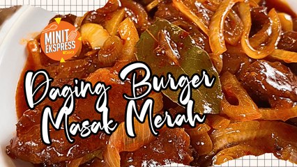 Daging Burger Masak Merah Menu Orang Bujang