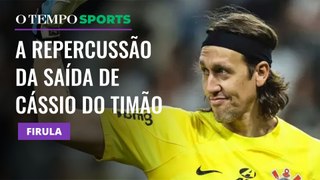 Cássio no Cruzeiro: torcida do Corinthians aprova ou reprova? Veja repercussão | FIRULA