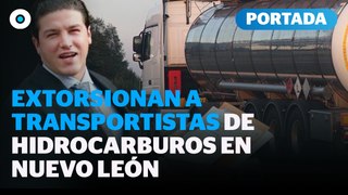 Huachicoleo fiscal y extorsión deja millones a despacho de Samuel García | Reporte Indigo