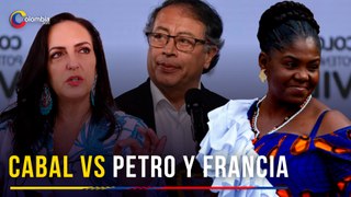 Cabal de nuevo contra Petro y Francia Márquez: No le perdona el pasado al presidente