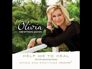 OLIVIA NEWTON-JOHN - Help me to Heal (2010)