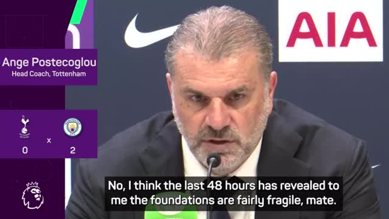 Postecoglou furious with 'fragile foundations'...