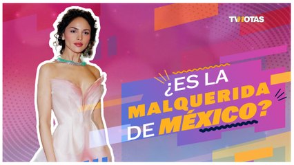 ¿Eiza González es la malquerida de México?