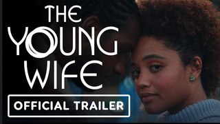 The Young Wife | Official Trailer - Kiersey Clemons, Leon Bridges, Kelly Marie Tran
