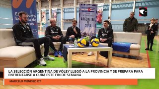 La Selección Argentina de Vóley llegó a la provincia y se prepara para enfrentarse a Cuba este fin de semana