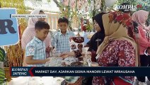 Market Day, Ajarkan Siswa Mandiri Lewat Wirausaha