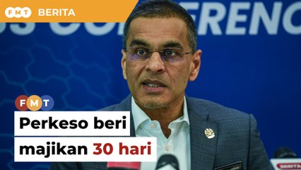 Perkeso beri majikan 30 hari daftar pekerja