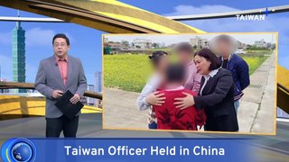 Family of Taiwan Military Officer Held in China Calls for His Release