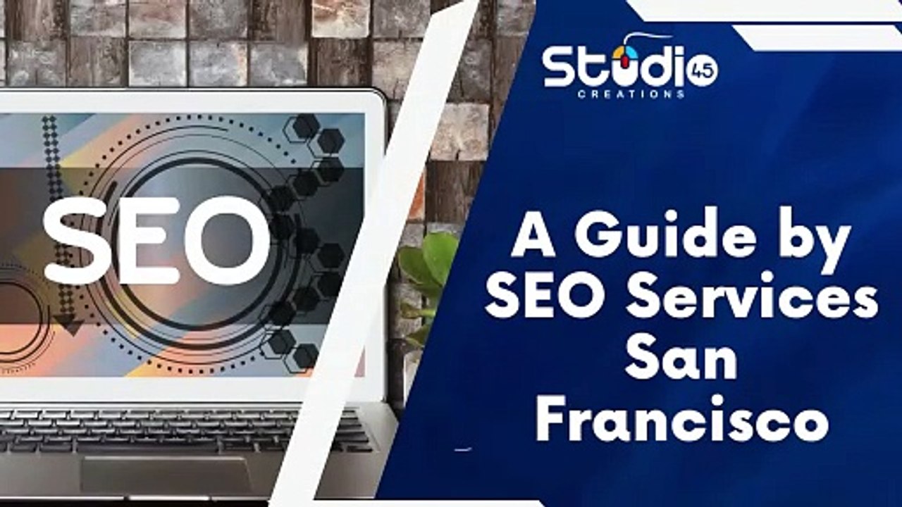 A Guide by SEO Services San Francisco