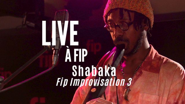Live à FIP : Shabaka Fip Improvisation 3