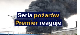 Seria pożarów w Polsce, premier reaguje