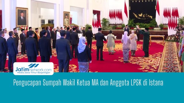 Pengucapan Sumpah Wakil Ketua MA dan Anggota LPSK di Istana