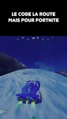 Le code de la route pour Fortnite.