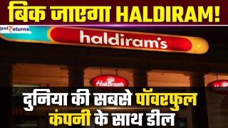 Haldiram बिक जाएगा! दुनिया की सबसे Powerful Company Blackstone के साथ डील | Goodreturns